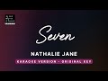 Seven - Natalie Jane (Original Key Karaoke) - Piano Instrumental Cover with Lyrics