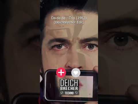 Da da da - Trio (Deichbrecher Edit)
