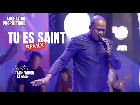 ♪ Tu es saint | Remix 1 heure | Apôtre Mohammed Sanogo