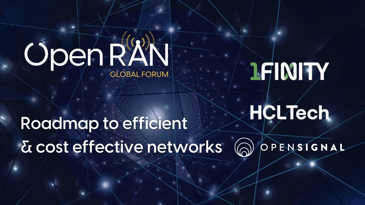 Accelerating Open RAN adoption: Roadmap to efficient and cost effective networks