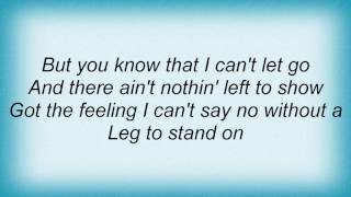 Stevie Nicks - Without A Leg To Stand On Lyrics