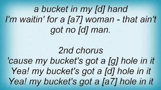 Hank Williams - My Bucket's Got A Hole In It Lyrics