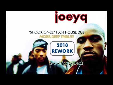joeyq - Shook Once Pt2. Tech House remix (Mobb Deep Tribute)