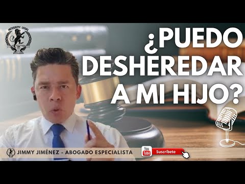 CAN I DISINHERIT MY CHILD? What are the grounds for DISINHERITANCE? The Will in Colombia