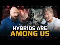 Hybrids Are Among Us