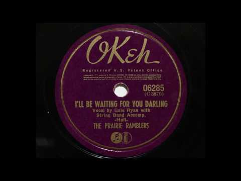 The Prairie Ramblers - I'll Be Waiting For You Darling (OKeh 06285)