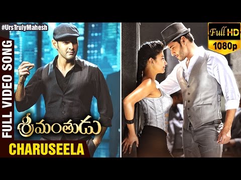 Charuseela | Full Video Song | Srimanthudu Movie | Mahesh Babu | Shruti Haasan | DSP