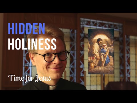 Saint Joseph, hidden holiness