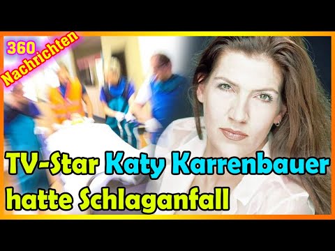 Katy Karrenbauer erlitt plötzlich einen Schlaganfall