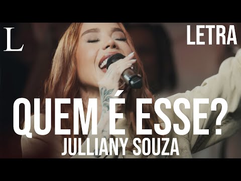 Quem É Esse ? - Julliany Souza
