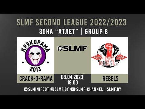 CRACK-O-RAMA - REBELS (Second League SLMF 13-23 места)