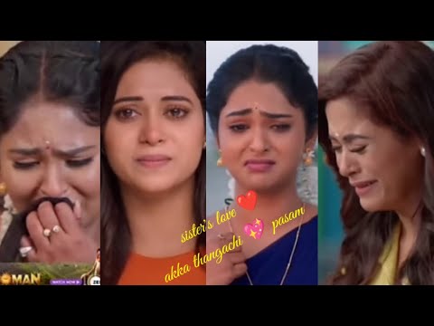 sister's love ❤ akka thangachi 💖 pasam emotional bonding @Udanpirappu_sisters please subscribe 🥺🙏.