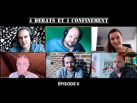 4 débats et 1 confinement - L'émission Poker et débats #2