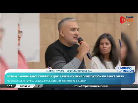SITRAM Laguna Paiva denuncia que ASOEM no tiene jurisdicción en Sauce Viejo | Rivero - Sec. General