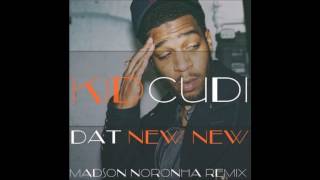 Kid Cudi - Dat New New (Madson Noronha Bootleg)