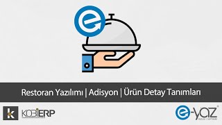 Restoran Yazılımı | Adisyon | Ürün Detay Tanımları