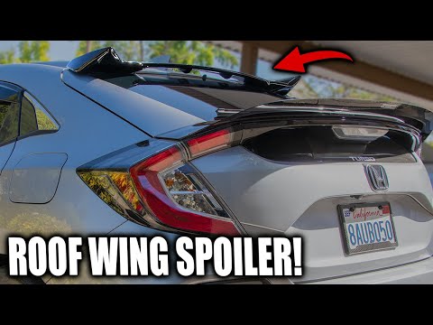 10th Gen Civic Hatchback Roof Wing Spoiler Install! - American Modified