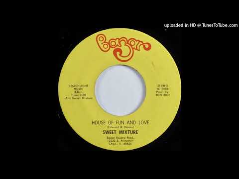 Rare Soul 45 Sweet Mixture - House Of Fun And Love