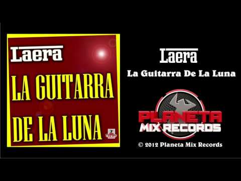 Laera - La Guitarra De La Luna (Ibiza Mix)