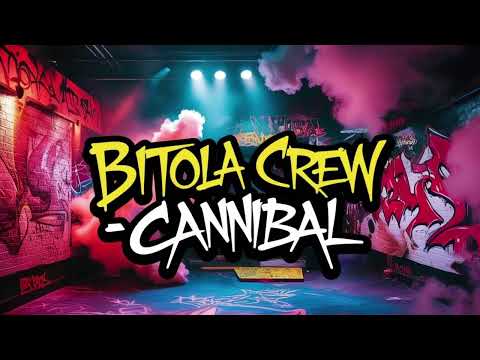Bazhe Bitola Crew - Cannibal