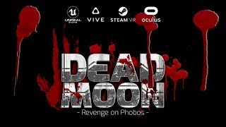 Dead Moon - Revenge on Phobos - VR Official Second Short Trailer (EA)