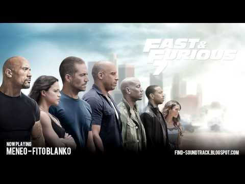 Furious 7 - Soundtrack #6 ( Fito Blanko - Meneo )