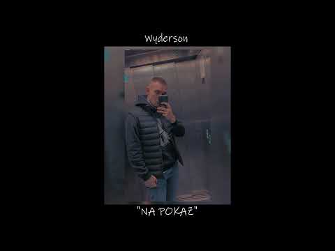 Wyderson "Na Pokaz"