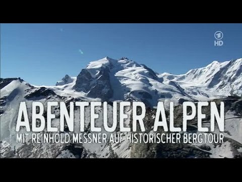 Abenteuer Alpen - Teil 1