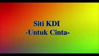 Download lagu Siti KDI - Untuk Cinta [ Video Lyric ] mp3