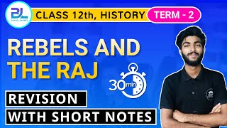 Rebels and The Raj Class 12 Revision | Class 12 History Chapter Rebels and The Raj Summery
