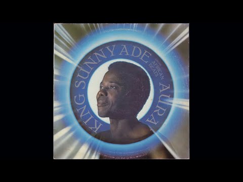 King Sunny Ade & His African Beats - Aura (1984) Side 1, vinyl LP