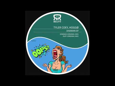 Tyler Coey, HÜGGØ - Duff Original Mix [Relyt Records]