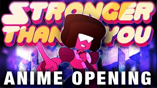 I remixed Stronger Than You into an Anime Opening for SU (Full Ver.)