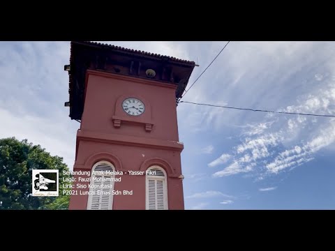 SENANDUNG ANAK MELAKA - YASSER FIKRI - OFFICIAL MUSIC VIDEO