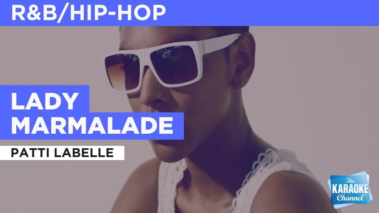 Lady Marmalade : Patti LaBelle | Karaoke with Lyrics