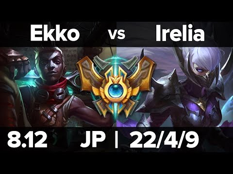 11. Ekko vs Irelia - Mid | Japan Challenger Patch 8.12