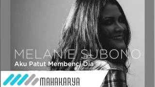 Download lagu MELANIE SUBONO - AKU PATUT MEMBENCI DIA mp3 Download lagu MELANIE SUBONO - AKU PATUT MEMBENCI DIA mp3