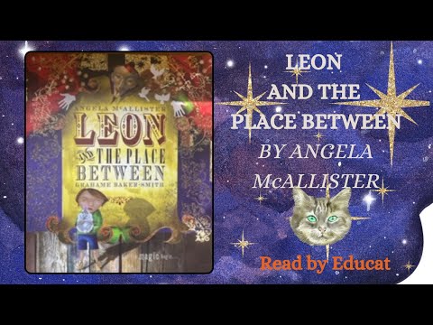 LEON AND THE PLACE BETWEEN by Angela McAllister
