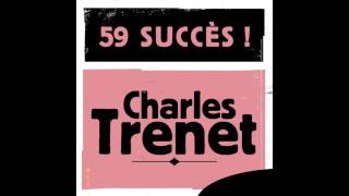 Charles Trenet - N'y pensez pas trop