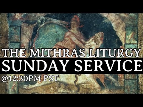 Sunday Occult Service: The Mithras Liturgy