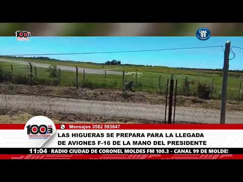 LAS HIGUERAS SE PREPARA PARA LA LLEGADA DE AVIONES F-16 DE LA MANO DEL PRESIDENTE