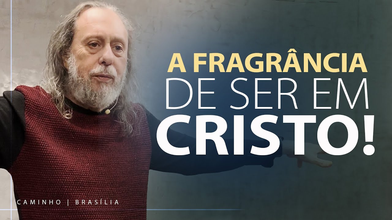 A FRAGRÂNCIA DE SER EM CRISTO! - Mensagem com Caio Fábio.