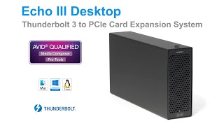 Sonnet Echo III Desktop Thunderbolt 3 to PCIe Card Expansion System Product Overview - Update