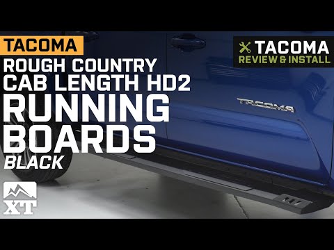 Tacoma Rough Country Cab Length HD2 Running Boards - Black (2005-2019 Double Cab) Review & Install