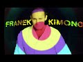 Franek Kimono- I Love You Too