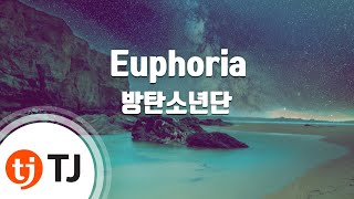 TJ노래방 Euphoria - 방탄소년단(BTS) / TJ K