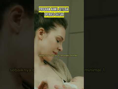 Kapan Boleh Hamil Anak Kedua Setelah Caesar #caesar #persalinan #kesehatan #promil
