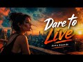 Dare to Live ✦ Kimo Sounds (Lyrics Video)