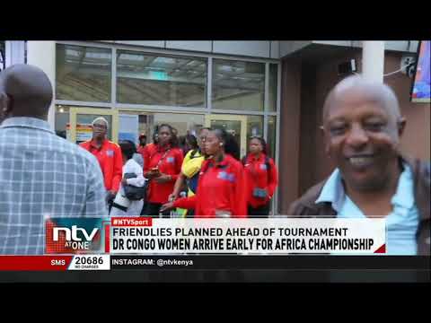 DR Congo women’s volleyball team arrives in Nairobi ahead of African Volleyball Nations Championship