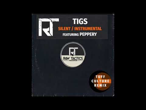 Tigs - Silent Ft Peppery